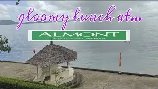 Almont Beach Resort Surigao - One Gloomy Lunch
