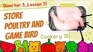 COOKERY 10_QTR 3_LESSON 11_store poultry and game bird