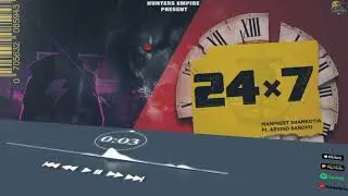 24 X 7( Bambiya Te Kath) MANPREET SHAMKOTIA | ARVIND SANDHU (andy) | HUNTERS EMPIRE
