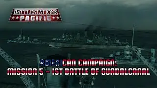 Battlestations Pacific: American Campaign |Mission 5| - 1st Attack on Guadalcanal [No Commentary]
