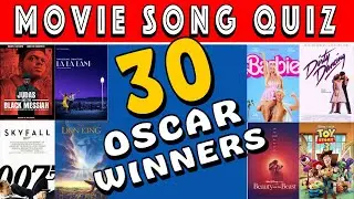 Guess The Movie By The Song Quiz (30 Oscar Hits)