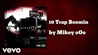 Mikey oOo - 10 Trap Boomin (AUDIO)