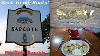 Sapcote | My Childhood Home | Pre 50th Ramble