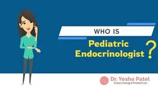 Know who is Pediatric Endocrinologist | Dr Yesha Patel | Garhshankar