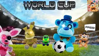 PlushZ Movie: FNAF Plush WORLD CUP!
