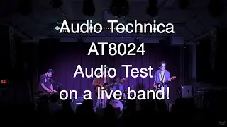 Audio Technica AT8024 Mic for DSLR camera - Live band sound test! - AT8024 Audio Test!