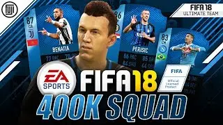 KANTE 2.0 - 400K SQUAD!!! - FIFA 18 Ultimate Team