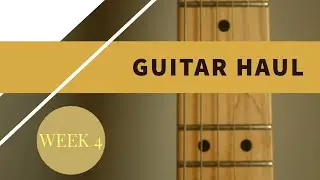 GUITAR HAUL! Squealing Pig Guitars - |WEEK 4|