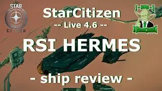 RSI Hermes Ship review - #StarCitizen - 4K -