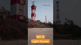 NITK SURATHKAL Light house | NITK BEACH | #shorts #viral #nitk #trending