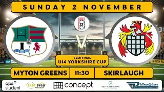 LIVE Yorkshire Cup S/F  - Myton Greens v Skirlaugh U14s