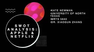 SWOT Analysis Project: Apple & Netflix