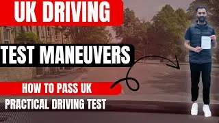 UK Driving Test Maneuvers Explained | Learn All 5 Maneuvers for Test Success 🚗✅