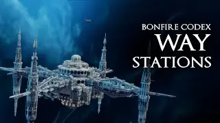 Way Stations - Bonfire Codex