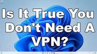 Правда ли, что VPN не нужен? Давайте поговорим об этом и выясним, что вам стоит использовать