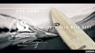 SUNOVA Surf / tec talk with Bert Burger / EPS Core