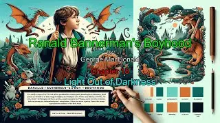 Ranald Bannerman's Boyhood &ndash; Chapter 18: Light Out of Darkness Audiobook