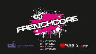 Dj Timon - FrenchCore #10 Live Stream  Dj Set 22-01-2022