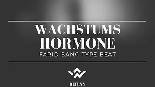 [FREE] FARID BANG Type Beat  -  WACHSTUMSHORMONE