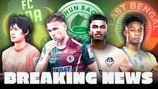 ISL 2025 New TRANSFER & Rumours| Mohun Bagan, East Bengal FC, FC Goa | 2025-26 Indian Super League