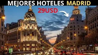 Mejores HOTELES en MADRID (PARA TODOS LOS PRESUPUESTOS )