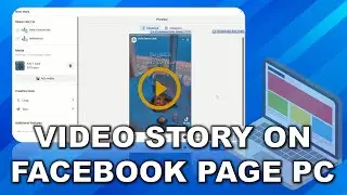 How to Add Video Story on Facebook Page From PC