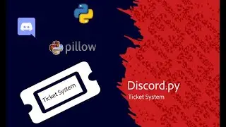 Discord.py Bot Series: Ticket System