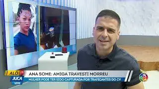 Ana some: Amiga travesti morreu | ALÔ JUCA | TV ARATU