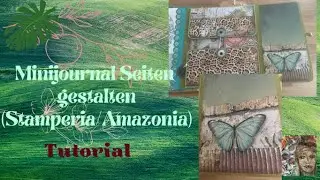 Seiten gestalten für Minijournal/ Junkjournal (Stamperia/ Amazonia) Tutorial