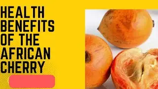 African cherry health benefits revealed