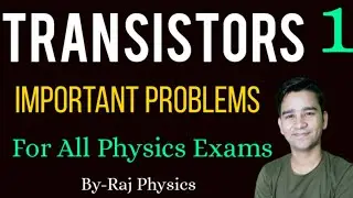 Electronics:Transistors Practice Problems | CSIR NET Physics Lectures | MSc Physics Entrance Exams