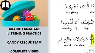 Arabic Language Listening Practice | CANDY RESCUE TEAM | COMPLETE VIDEO | Fauzi Academy