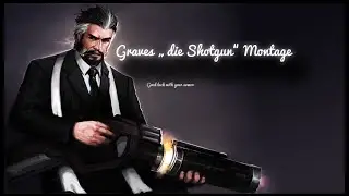 Graves Montage | League of Legends S6 | NoshLP