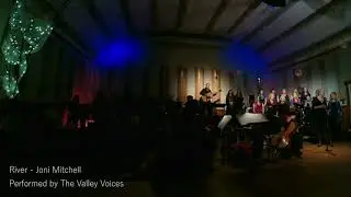 Joni Mitchell's River - performed by the Valley Voices
