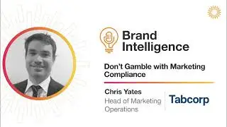 Brand Intelligence Podcast - Tabcorp: Don't Gamble with Marketing Compliance