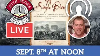 LWB Livestream: The Battles of Lexington and Concord with Phillip Greenwalt