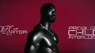 Terrell Carter - Problem child  Interlude