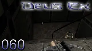 Deus Ex 1 &diams; #60 &diams; Das Unterdeck &diams; Let's Play