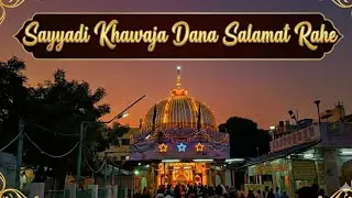 SAYYADI KHAWAJA DANA SALAMAT RAHE #sabirrazaazhari #manqabat #melody 