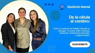 De la célula al cerebro, cómo tu entorno de trabajo impacta tu biología.