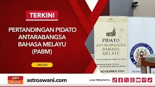 [LANGSUNG] Pertandingan Pidato Antarabangsa Bahasa Melayu (PABM), PPM 2023 | 2 Nov 2023
