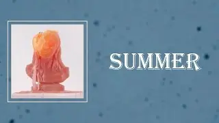 Kesha - Summer (Lyrics) 🎵