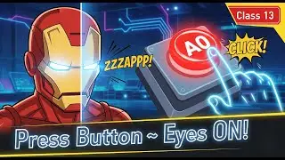 Class 13: Ironman&rsquo;s Eyes Control with Button | Kids Coding with Ironman Kit