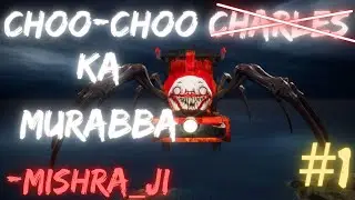 CHOO CHOO CHARLES FINISHED | CHO CHO CHARLES | VISAGE | MISHRA_JI