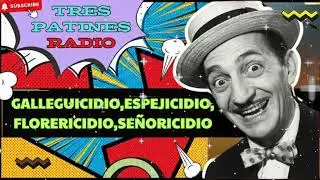 📻 La Tremenda Corte: Galleguicidio, Espejicidio, Florericidio y Señoricidio (Episodios Completos)