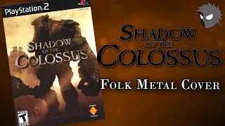 Shadow of the Colossus Folk Metal Cover - 