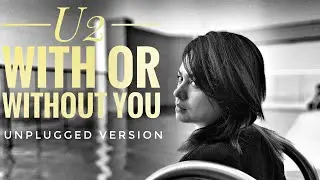 With or Without you - U2 | Acoustic Sad version | Cover | Abid Omi