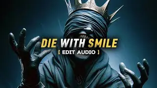 Bruno Mars - Die With A Smile [ Edit Audio ] | Trending Audio Edit | No Copyright ❤️&zwj;🔥🔈