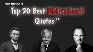 Top 20 Best Motivational Quotes 