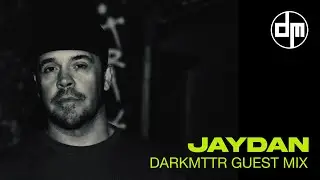 Jaydan DARKMTTR Guest Mix | 01